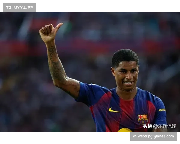 欧冠焦点战巴萨六球狂胜奥林匹亚科斯拉什福德闪耀两射一传全场发威制霸